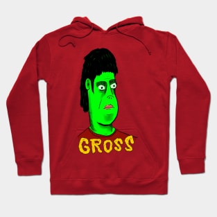 Gross Hoodie